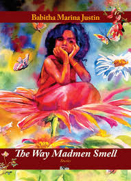 The Way Madmen Smell – Babitha Marina Justin