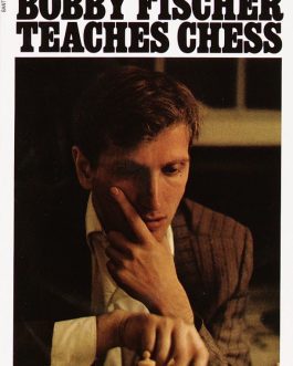Bobby Fischer Teaches Chess – Bobby Fischer