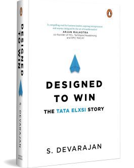 Designed to Win: The Tata Elxsi Story – S. Devarajan (Hardcover)