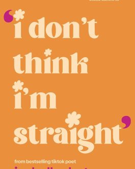 I Don’t Think I’m Straight – Isabella Dorta
