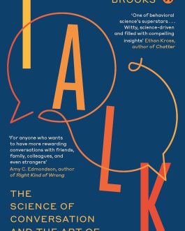 Talk : The Science of Conversation And The Art Of Being Ourselves – Alison Wood Brooks