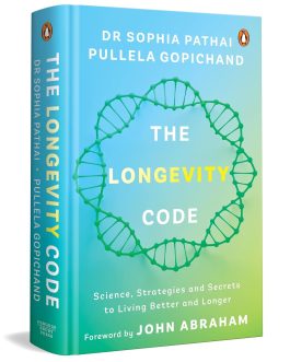 The Longevity Code : Science, Strategies and secrets of Living Better and Longer – John Abraham