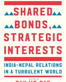Shared Bonds, Strategic Interests – Ranjit Rae