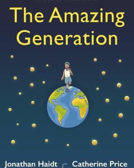 The Amazing Generation – Jonathan Haidt, Catherine Price