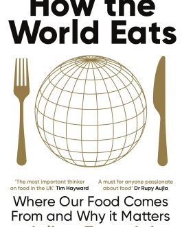 How the World Eats – Julian Baggini