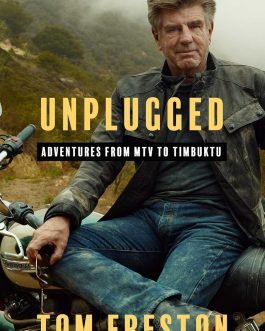 Unplugged : Adventures From MTV To Timbuktu – Tom Freston (Hardcover)