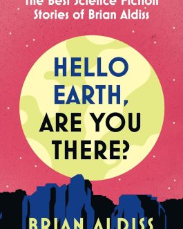 Hello Earth , Are You There ? – Brian Aldiss