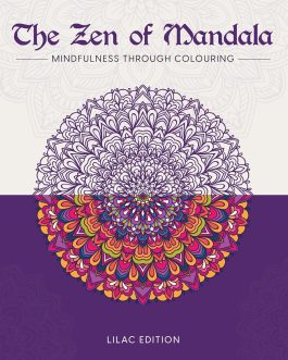 The Zen of Mandala : Mindfulness through colouring (Lilac Edition)