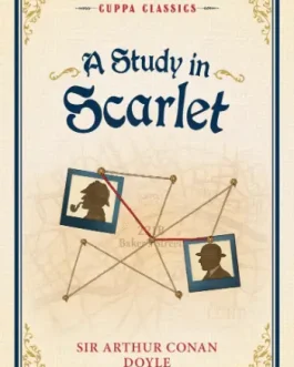 A Study in Scarlet – Sir Arthur Conan Doyle