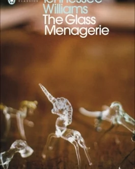 The Glass Menagerie – Tennessee Williams