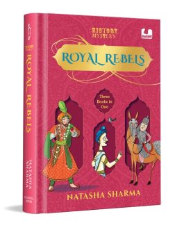 Royal Rebels – Natasha Sharma