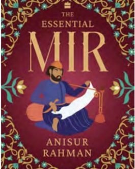 The Essential Mir – Anisur Rahman (Hardcover)