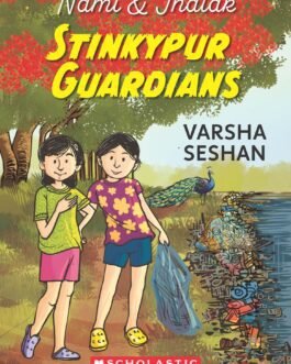Nami and Jhalak : Stinkypur guardians – Varsha Seshan