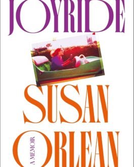 Joyride : A Memoir – Susan Orlean