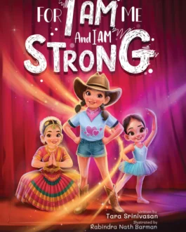 For I Am Me and I Am Strong – Tara Srinivasan (Hardcover)
