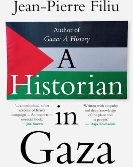 A Historian in Gaza – Jean-Pierre Filiu