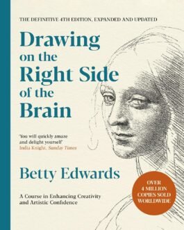 Drawing on the Right side of the Brain – Betty Edwards