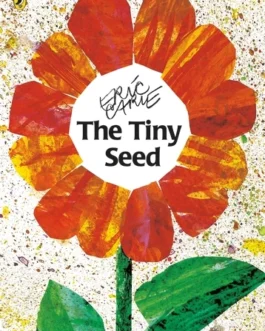 The Tiny Seed – Eric Carle