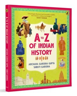 A to Z of Indian History – Archana Garodia Gupta