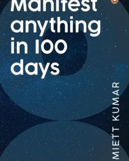 Manifest Anything in 100 Days – Amiett Kumar