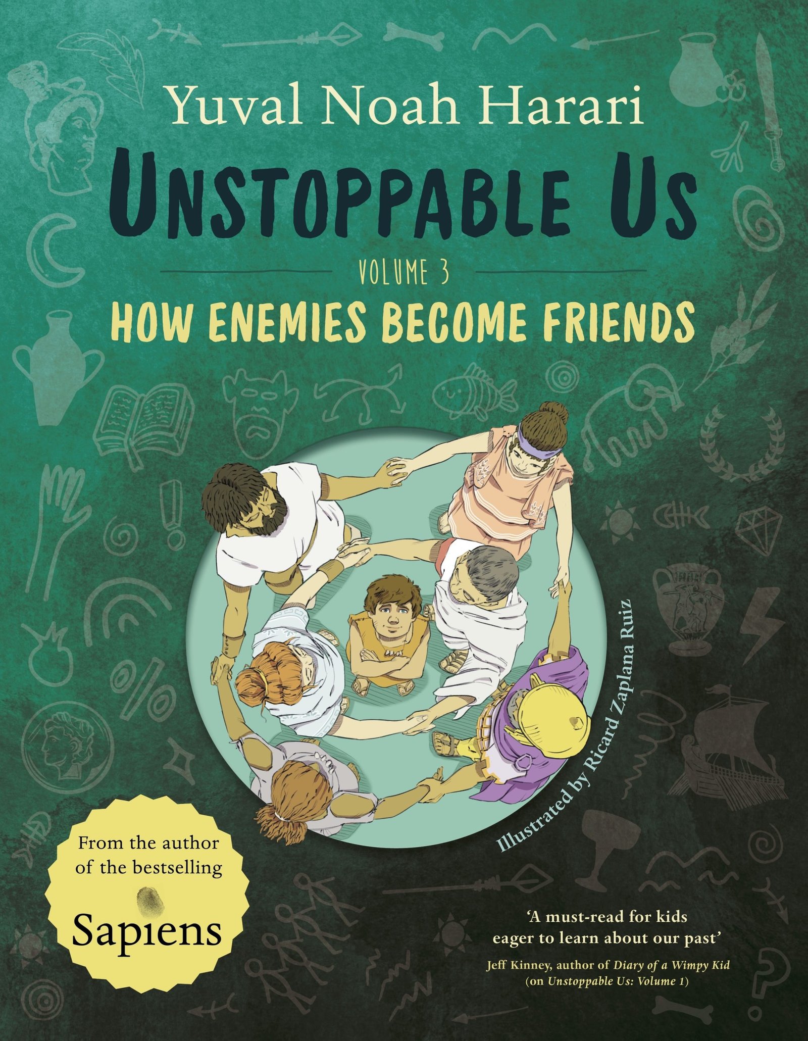 Unstoppable Us : How Enemies Become Friends - Yuval Noah Harari (Volume 3)