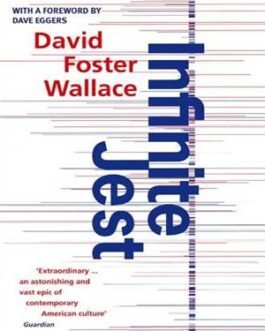 Infinite Jest – David Foster Wallace