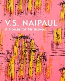 A House for Mr Biswas – V.S. Naipaul