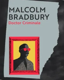 Doctor Criminale – Malcolm Bradbury