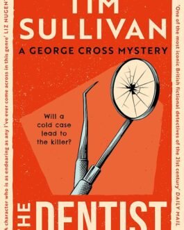 The Dentist – Tim Sullivan (A George Cross Mystery)