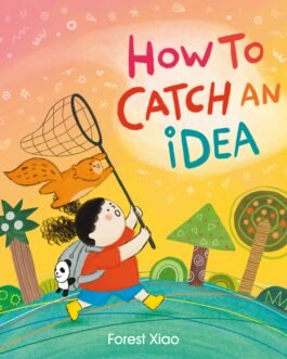 How to catch an Idea – Forest Xiao