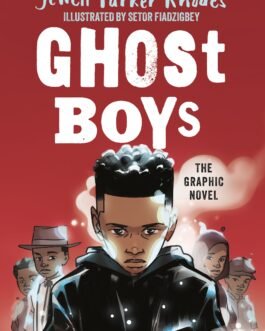 Ghost Boys: The Graphic Novel – Jewell Parker Rhodes