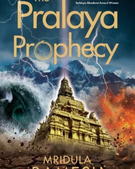 The Pralaya Prophecy – Mridula Ramesh