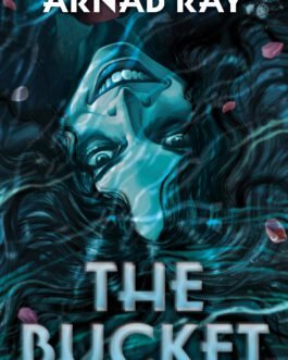 The Bucket – Arnab Ray