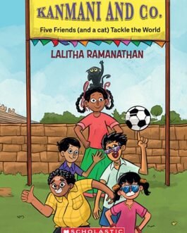 Kanmani And Co.: Five Friends (and a cat) Tackle the World – Lalitha Ramanathan