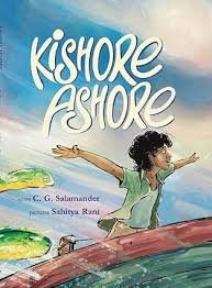 Kishore Ashore – C.G. Salamander, Sahitya Rani