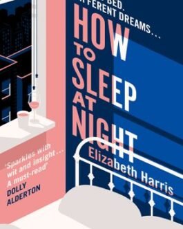 How to Sleep at Night – Elizabeth Harris