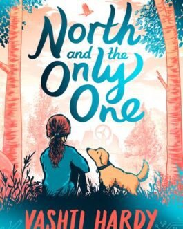 North and the Only One- Vashti Hardy