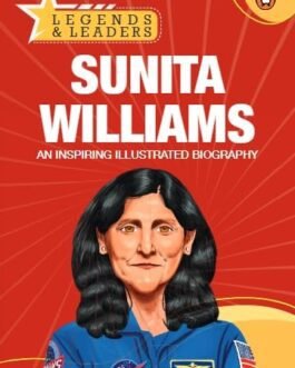 Sunita Williams : An Inspiring illustrated biography