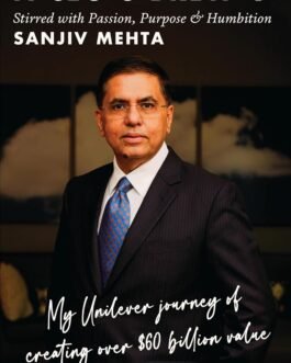A Ceo’s Brew : Stirred with Passion, Purpose and Humbition – Sanjiv Mehta