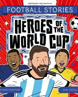Football Stories : Heroes of the World Cup – Dan Green