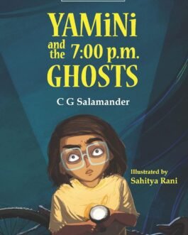 Yamini and the 7:00 p.m. Ghosts – C.G. Salamander