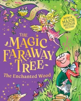 The Magic Faraway Tree : The Enchanted Wood – Enid Blyton
