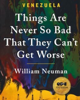 Things are never so bad that they can’t get worse – William Neuman