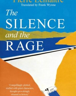 The Silence and The Rage – Pierre Lemaitre