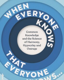 When Everyone Knows That Everyone Knows – Steven Pinker