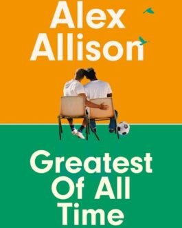 Greatest Of All Time – Alex Alison