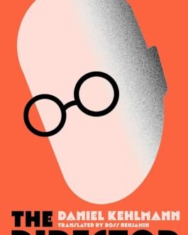 The Director – Daniel Kehlmann , Ross Benjamin