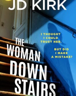 The Woman Downstairs – J D Kirk