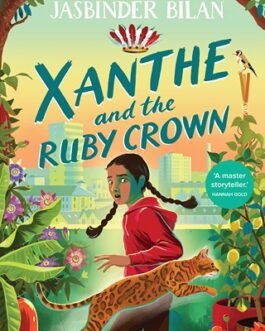 Xanthe and the Ruby Crown – Jasbinder Bilan