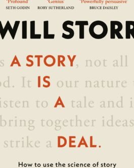 A Story Is A Deal – Will Storr